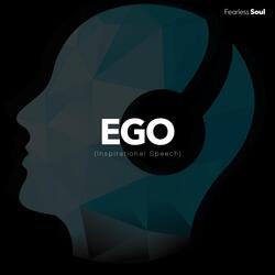 Ego (Inspirational Speech)