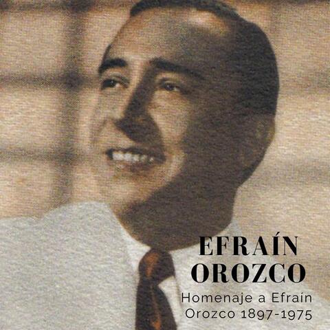 Homenaje a Efraín Orozco (1897-1975)