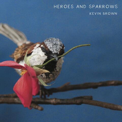 Heroes and Sparrows