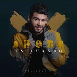 Ahora Es Cuando