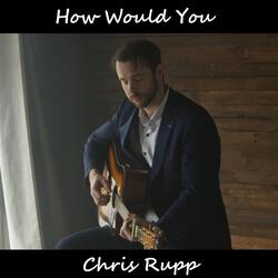 How Would You