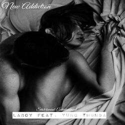 New Addiction (feat. Yung Thunda)