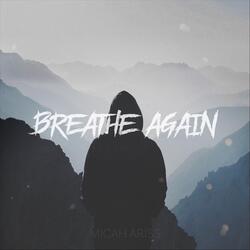 Breathe Again