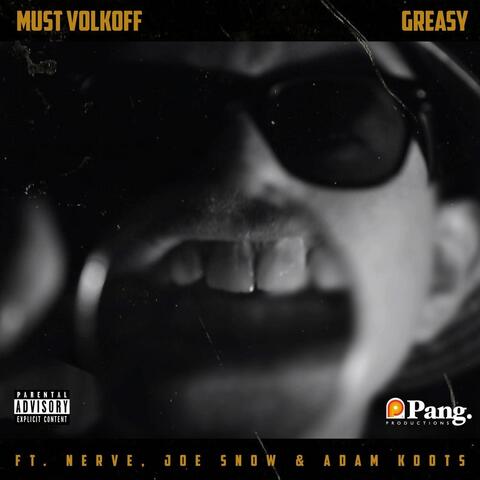 Greasy (feat. Nerve, Joe Snow & Adam Koots)