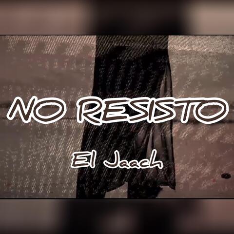 No Resisto