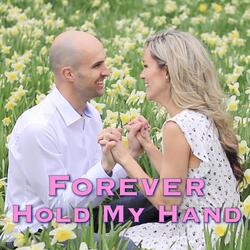 Forever Hold My Hand
