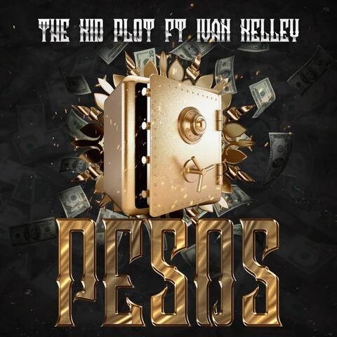 Pesos (feat. Ivan Kelley)