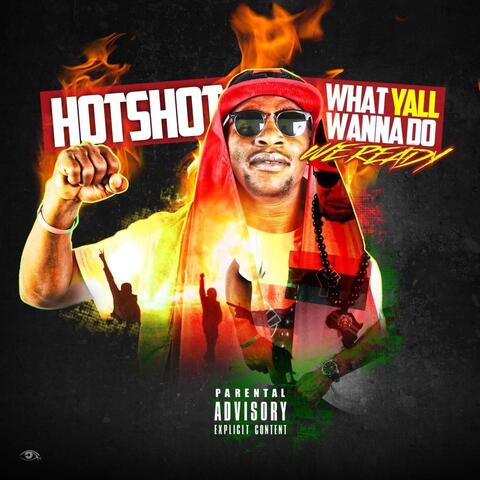 What Yall Wanna Do (We Ready)