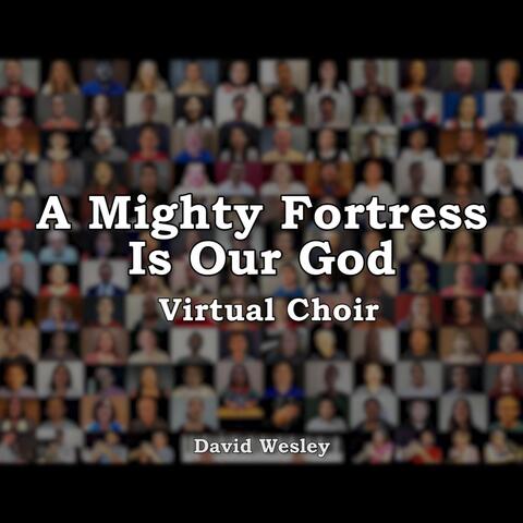 A Mighty Fortress Is Our God (Virtual Choir)