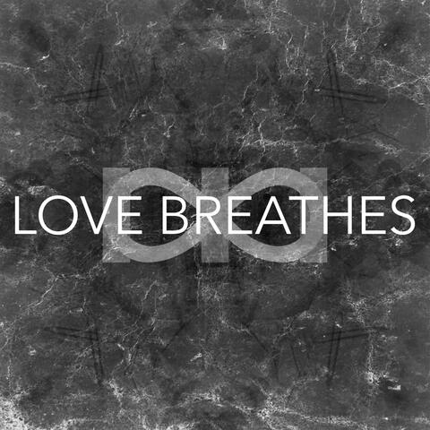 Love Breathes