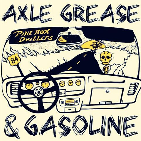 Axle Grease & Gasoline