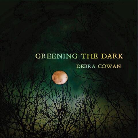 Greening the Dark