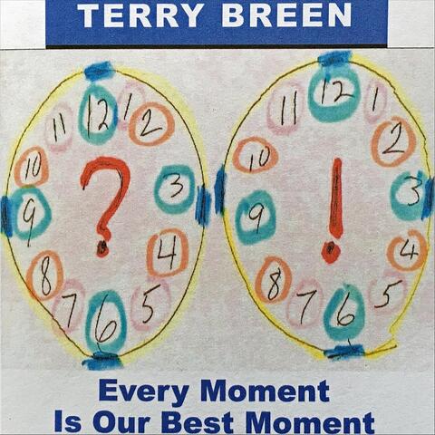 Every Moment Is Our Best Moment