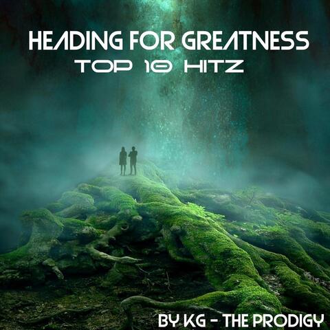 Heading for Greatness Top 10 Hitz