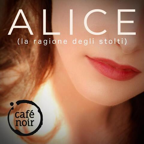 Alice (la ragione degli stolti)