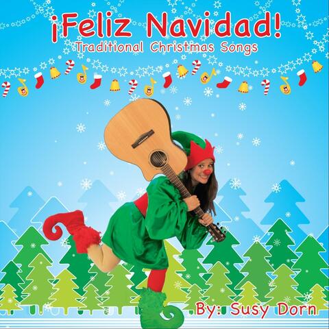 Feliz Navidad! Traditional Christmas Songs
