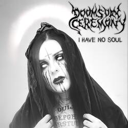 I Have No Soul