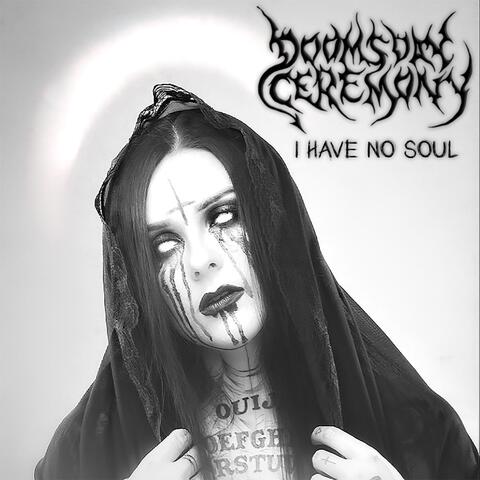 I Have No Soul