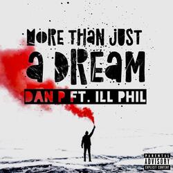 More Than Just a Dream (feat. Ill Phil)