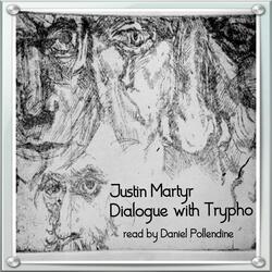 Chapter VII.--The Knowledge of Truth to Be Sought from the Prophets Alone. - Chapter VIII.--Justin by His Colloquy Is Kindled with Love to Christ.