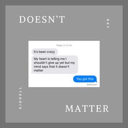 Doesn’t Matter (feat. Ray)