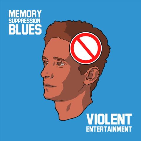 Memory Suppression Blues