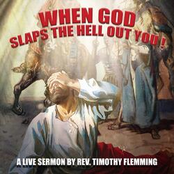 When God Slaps the Hell out You! (Live)