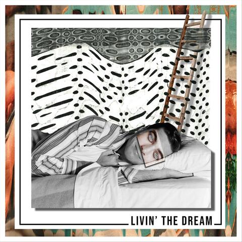 Livin' the Dream