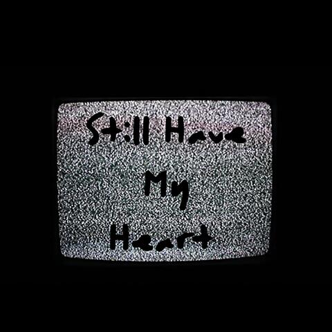Still Have My Heart