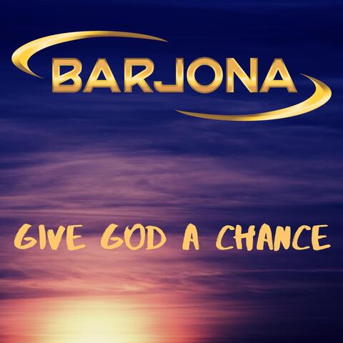 Give God a Chance