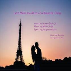 Let's Make the Most of a Beautiful Thing