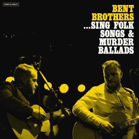 ... Sing Folk Songs and Murder Ballads