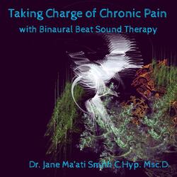 Taking Charge of Chronic Pain (Binaural Beat Pain Relief)