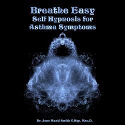 Breathe Easy: Self Hypnosis for Asthma Symptoms