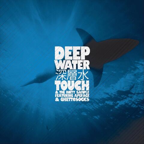 Deep Water