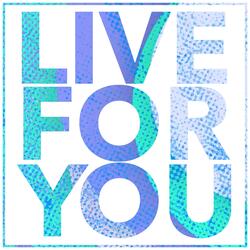 Live for You