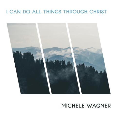 I Can Do All Things Through Christ