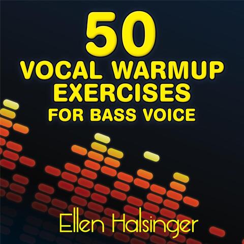 50 Vocal Warmup Exercises (For Bass Voice)
