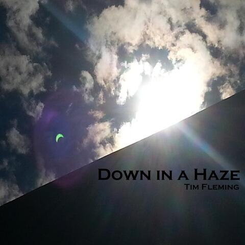 Down in a Haze