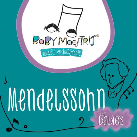 Mendelssohn for Babies