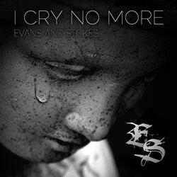 I Cry No More
