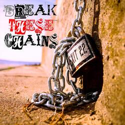 Break These Chains (Unplugged)