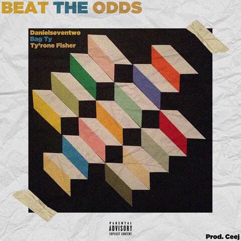 Beat the Odds (feat. Bag Ty & Ty'rone Fisher)