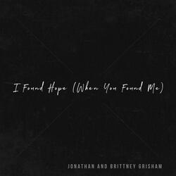 I Found Hope (When You Found Me)