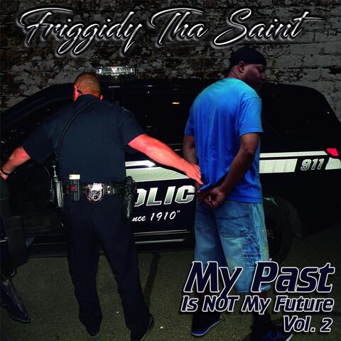 My Past Is Not My Future, Vol. 2
