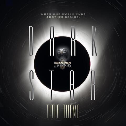 Dark Star (Title Theme)