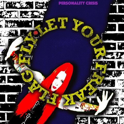 Let Your Freak Flag Fly