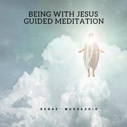 Being with Jesus Guided Meditation