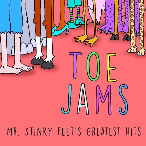 Toe Jams: Mr. Stinky Feet's Greatest Hits