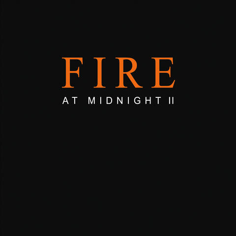 Fire at Midnight II